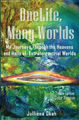 One Life, Many Worlds ( New Edition 2018, Color Version) by Julliena Okah image