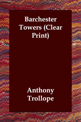 Barchester Towers (Clear Print) by Anthony Trollope image