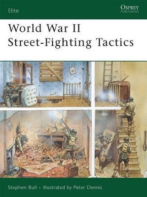 World War II Street Fighting Tactics by Stephen Bull image