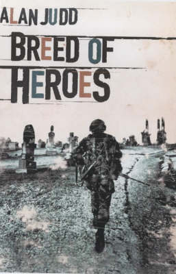 A Breed of Heroes by Alan Judd image