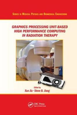 Graphics Processing Unit-Based High Performance Computing in Radiation Therapy image