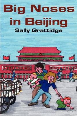 Big Noses in Beijing by Sally Grattidge image