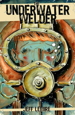 The Underwater Welder by Jeff Lemire image