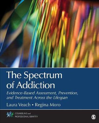 The Spectrum of Addiction by Laura J Veach image