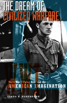 Dream Of Civilized Warfare by Linda R. Robertson image