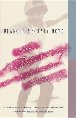 The Revolution of Little Girls by Blanche McCrary Boyd image