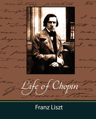 Life of Chopin by Liszt Franz Liszt image