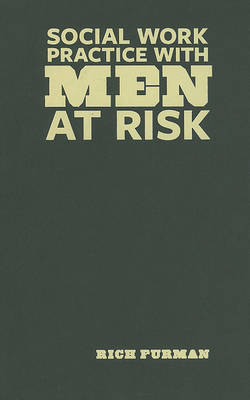 Social Work Practice with Men at Risk by Rich Furman image