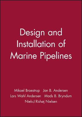 Design and Installation of Marine Pipelines by Mikael W Braestrup image