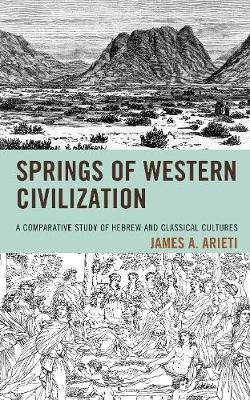 Springs of Western Civilization by James A. Arieti image