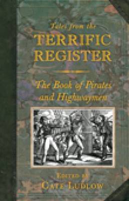 Tales from the Terrific Register: The Book of Pirates and Highwaymen by Cate Ludlow image