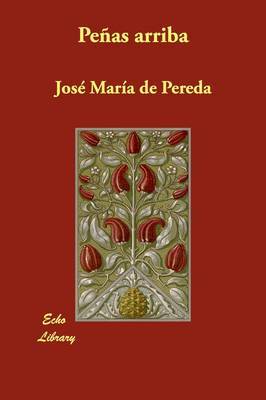 Penas Arriba on Paperback by Jose Maria de Pereda