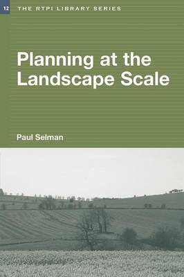 Planning at the Landscape Scale by Paul Selman