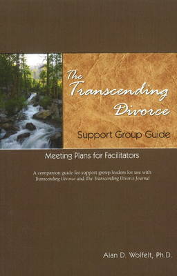 Transcending Divorce Support Group Guide by Alan D Wolfelt image