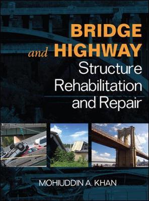 Bridge and Highway Structure Rehabilitation and Repair by Mohiuddin Ali Khan image