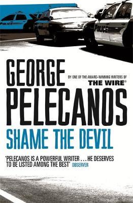 Shame The Devil by George Pelecanos image