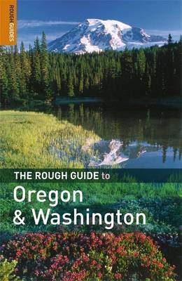 The Rough Guide to Oregon and Washington by Jeff Dickey image