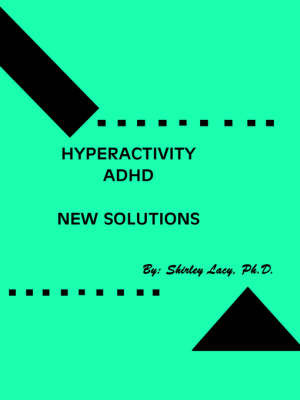 Hyperactivity / ADHD..New Solutions by Lacy/Shirley image