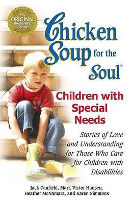 Chicken Soup for the Soul: Children with Special Needs by Jack Canfield image