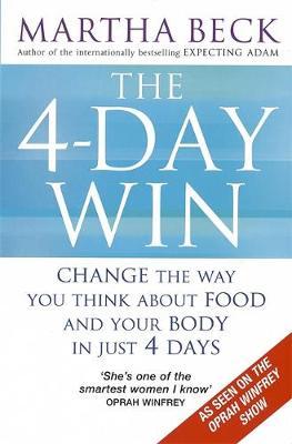 The 4-Day Win by Martha Beck