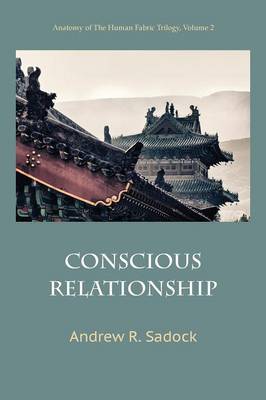 Conscious Relationship by Andrew R Sadock image