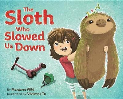 The Sloth Who Slowed Us Down by Margaret Wild image