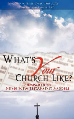 What's Your Church Like? by John W Friesen image