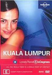 Lonely Planet Six Degrees: Kuala Lumpur on DVD