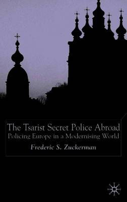 The Tsarist Secret Police Abroad image