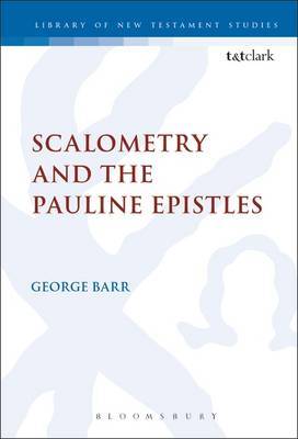 Scalometry and the Pauline Epistles by George Barr image
