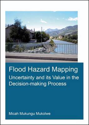 Flood Hazard Mapping: Uncertainty and its Value in the Decision-making Process by Micah Mukungu Mukolwe image