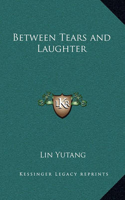 Between Tears and Laughter by Lin Yutang image