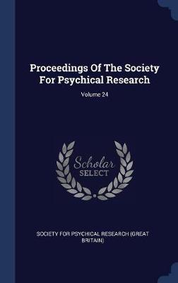 Proceedings of the Society for Psychical Research; Volume 24 image