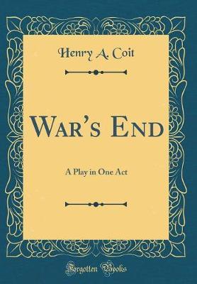 War's End by Henry A Coit image