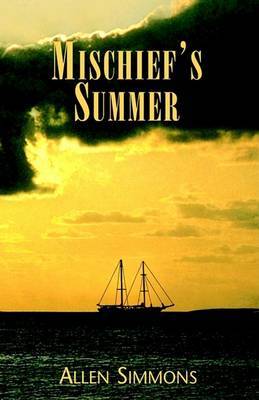 Mischief's Summer on Hardback by Allen Simmons