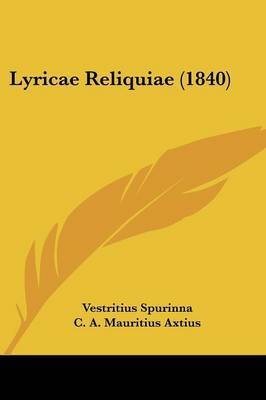Lyricae Reliquiae (1840) by Vestritius Spurinna image
