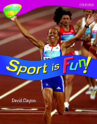 Oxford Reading Tree: Level 10: Treetops Non-Fiction: Sport is fun! by David Clayton image