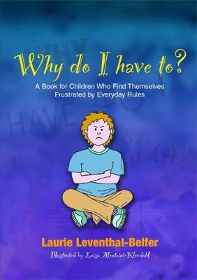 Why Do I Have To? by Laurie Leventhal-Belfer image