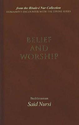 Belief and Worship by Bediuzzaman Said Nursi image