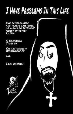 I Have Problems In This Life by Loki Kaspari image