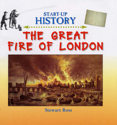 The Great Fire of London on Hardback by Stewart Ross