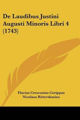 de Laudibus Justini Augusti Minoris Libri 4 (1743) by Flavius Cresconius Corippus image