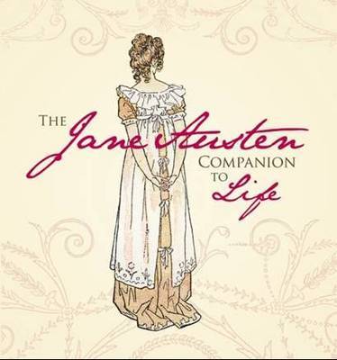 The Jane Austen Companion to Life on Hardback by Sourcebooks Inc