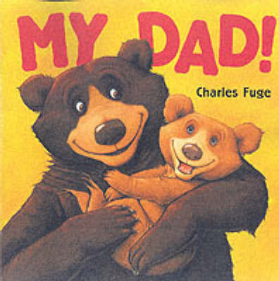 My Dad! Board Book by Charles Fuge image