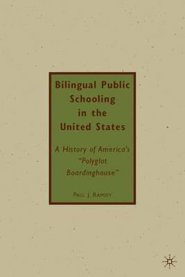 Bilingual Public Schooling in the United States on Hardback by P Ramsey