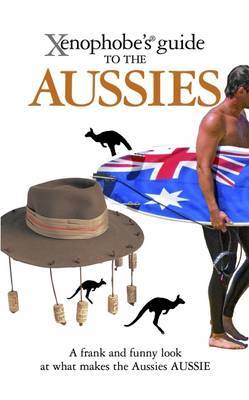 The Xenophobe's Guide to the Aussies by Ken Hunt image