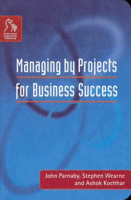 Managing by Projects for Business Success by John Parnaby