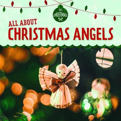 All about Christmas Angels by Kristen Rajczak Nelson image