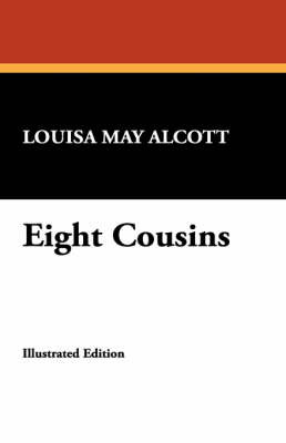 Eight Cousins by Louisa May Alcott image