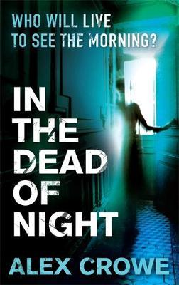 In The Dead Of Night by Alex Crowe